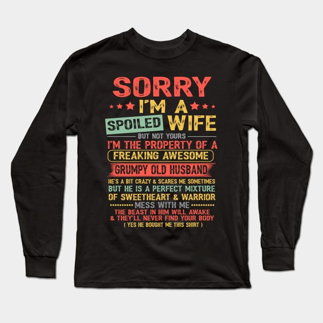 Sorry I'm A Spoiled Wife Long Sleeve T-Shirt by Matthew Ronald Lajoie